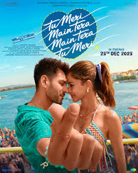 Tu Meri Main Tera Main Tera Tu Meri 2025